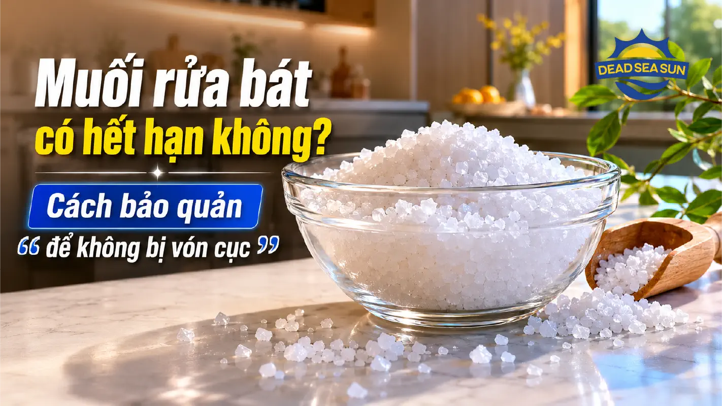Muối rửa bát có hết hạn không? Cách bảo quản không bị vón cục